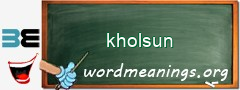 WordMeaning blackboard for kholsun